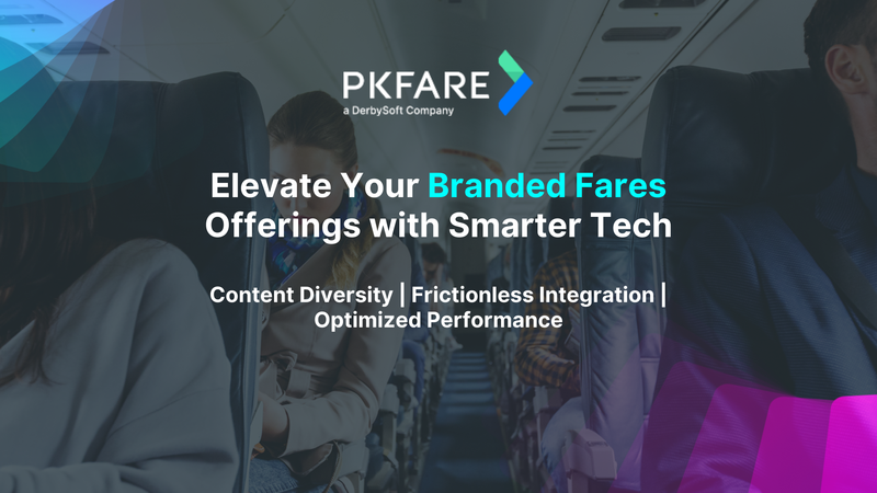 PKFARE launches Branded Fares product for OTAs