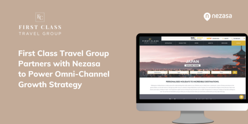 First Class Travel Group works with Nezasa to power its omni-channel growth strategy